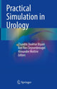 Book cover of: Practical Simulation in Urology. By: Chandra Shekhar Biyani