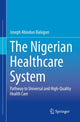 Book cover of: Nigerian Healthcare System. By: Joseph Abiodun Balogun