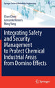 Book cover of: Integrating Safety and Security Management to Protect Chemical Industrial Areas from Domino Effects. By: Chao Chen