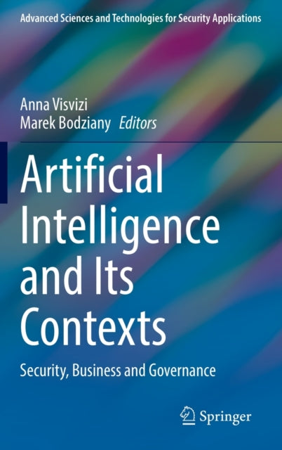 Book cover of: Artificial Intelligence and Its Contexts. By: Anna Visvizi