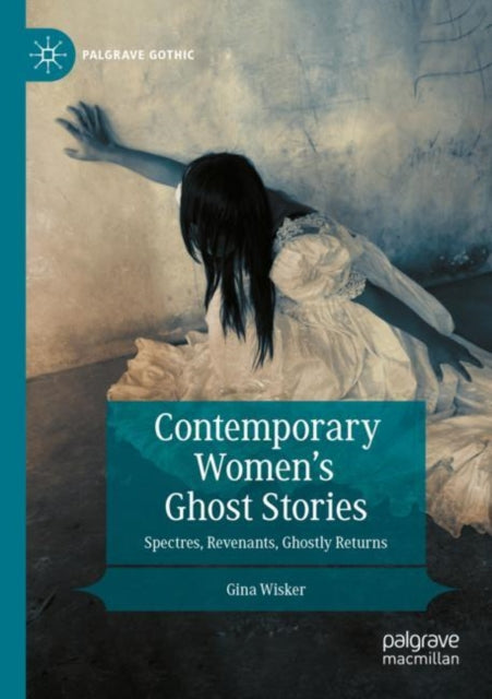 Book cover of: Contemporary Women’s Ghost Stories. By: Gina Wisker