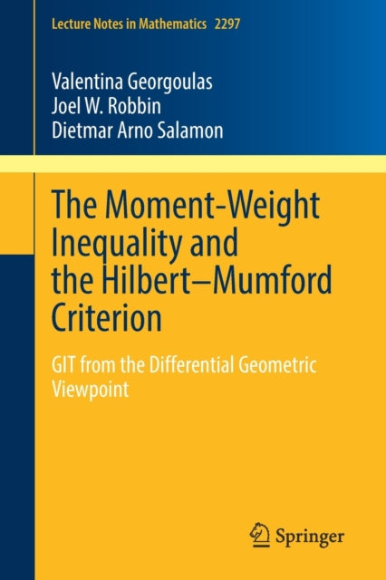 Book cover of: Moment-Weight Inequality and the Hilbert–Mumford Criterion. By: Valentina Georgoulas