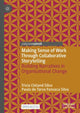 Book cover of: Making Sense of Work Through Collaborative Storytelling. By: Tricia Cleland Silva