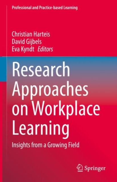 Book cover of: Research Approaches on Workplace Learning. By: Christian Harteis