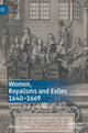 Book cover of: Women, Royalisms and Exiles 1640–1669. By: Sonya Cronin