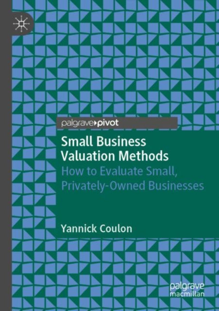 Book cover of: Small Business Valuation Methods. By: Yannick Coulon