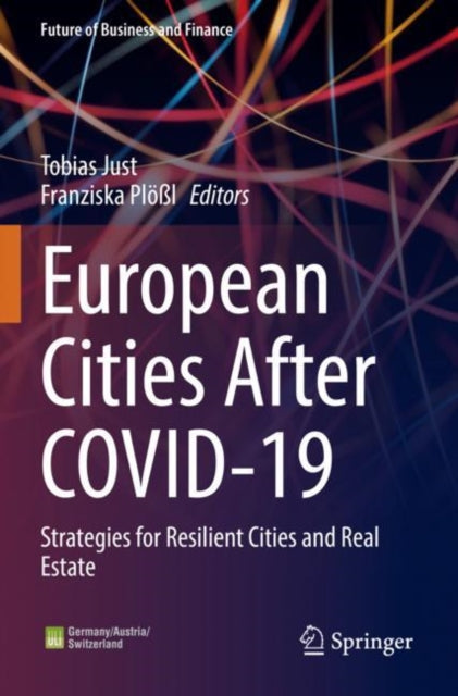 Book cover of: European Cities After COVID-19. By: Tobias Just