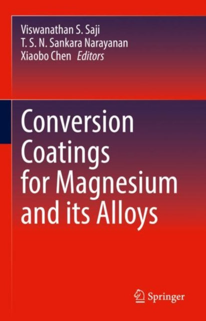 Book cover of: Conversion Coatings for Magnesium and its Alloys. By: Viswanathan S. Saji