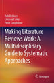 Book cover of: Making Literature Reviews Work: A Multidisciplinary Guide to Systematic Approaches. By: Rob Dekkers