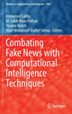 Book cover of: Combating Fake News with Computational Intelligence Techniques. By: Mohamed Lahby