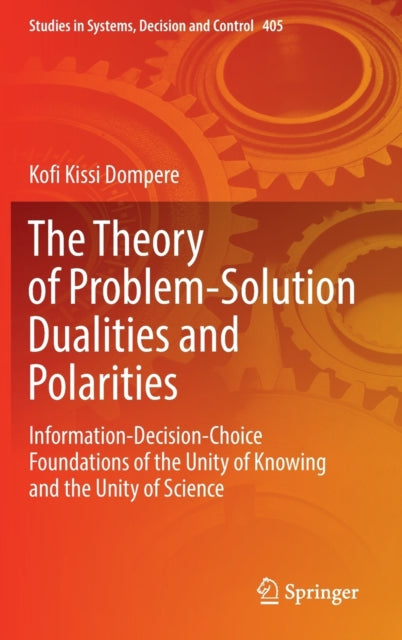 Book cover of: Theory of Problem-Solution Dualities and Polarities. By: Kofi Kissi Dompere