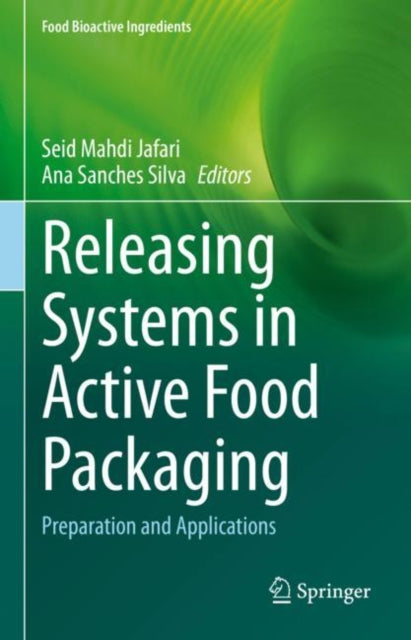 Book cover of: Releasing Systems in Active Food Packaging. By: Seid Mahdi Jafari