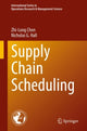 Book cover of: Supply Chain Scheduling. By: Zhi-Long Chen