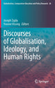 Book cover of: Discourses of Globalisation, Ideology, and Human Rights. By: Joseph Zajda