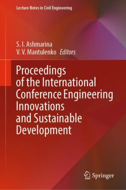 Book cover of: Proceedings of the International Conference Engineering Innovations and Sustainable Development. By: Svetlana Ashmarina