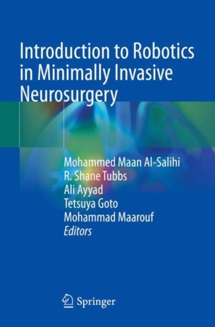 Book cover of: Introduction to Robotics in Minimally Invasive Neurosurgery. By: Mohammed Maan Al-Salihi