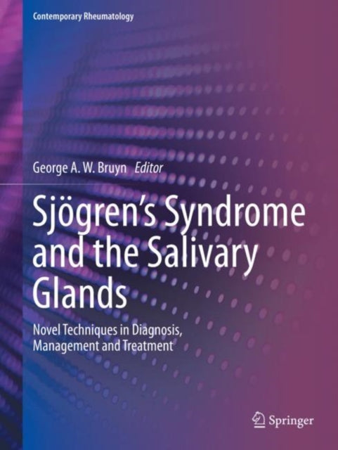 Book cover of: Sjogren’s Syndrome and the Salivary Glands. By: George A. W. Bruyn