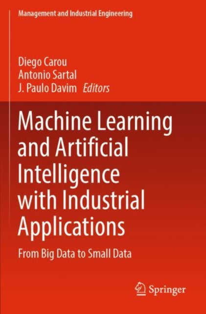 Book cover of: Machine Learning and Artificial Intelligence with Industrial Applications. By: Diego Carou