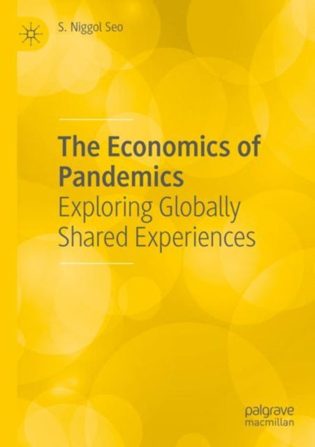 Book cover of: Economics of Pandemics. By: S. Niggol Seo