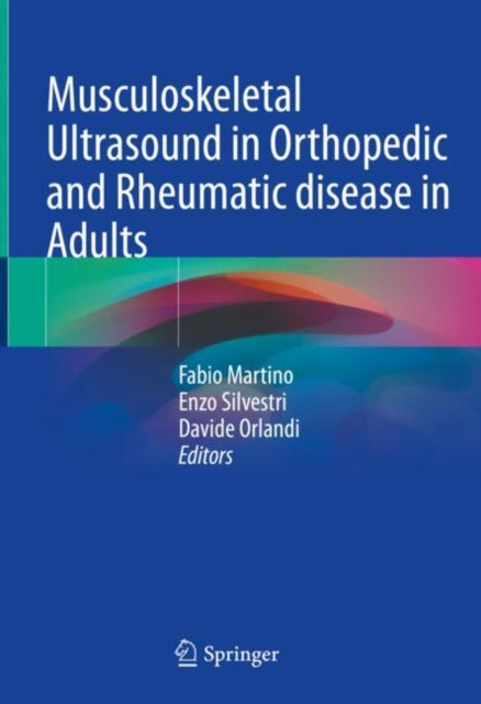 Book cover of: Musculoskeletal Ultrasound in Orthopedic and Rheumatic disease in Adults. By: Enzo Silvestri