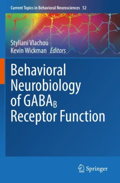 Book cover of: Behavioral Neurobiology of GABAB Receptor Function. By: Styliani Vlachou