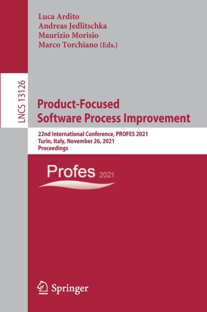 Book cover of: Product-Focused Software Process Improvement. By: Luca Ardito