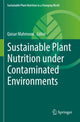 Book cover of: Sustainable Plant Nutrition under Contaminated Environments