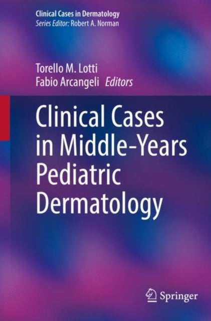 Book cover of: Clinical Cases in Middle-Years Pediatric Dermatology. By: Torello M. Lotti