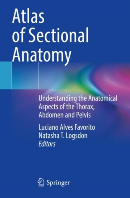 Book cover of: Atlas of Sectional Anatomy. By: Luciano Alves Favorito