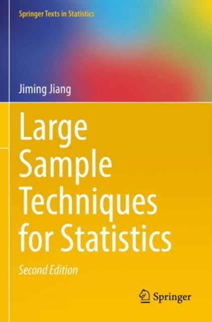 Book cover of: Large Sample Techniques for Statistics. By: Jiming Jiang