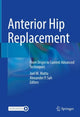 Book cover of: Anterior Hip Replacement. By: Joel Matta