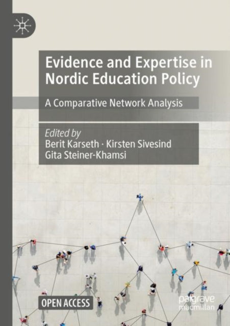 Book cover of: Evidence and Expertise in Nordic Education Policy. By: Berit Karseth