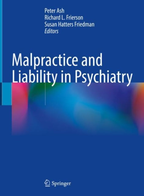 Book cover of: Malpractice and Liability in Psychiatry. By: Peter Ash
