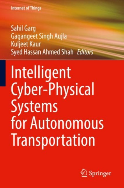 Book cover of: Intelligent Cyber-Physical Systems for Autonomous Transportation. By: Sahil Garg