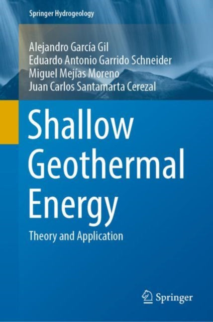 Book cover of: Shallow Geothermal Energy. By: Alejandro García Gil