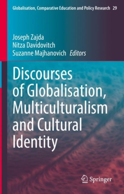 Book cover of: Discourses of Globalisation, Multiculturalism and Cultural Identity. By: Joseph Zajda