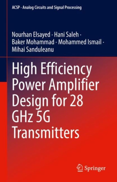 Book cover of: High Efficiency Power Amplifier Design for 28 GHz 5G Transmitters. By: Nourhan Elsayed