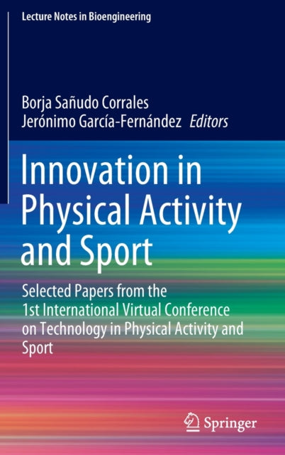 Book cover of: Innovation in Physical Activity and Sport. By: Borja Sañudo Corrales