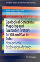 Book cover of: Geological-Structural Mapping and Favorable Sectors for Oil and Gas in Cuba. By: Manuel Enrique Pardo Echarte
