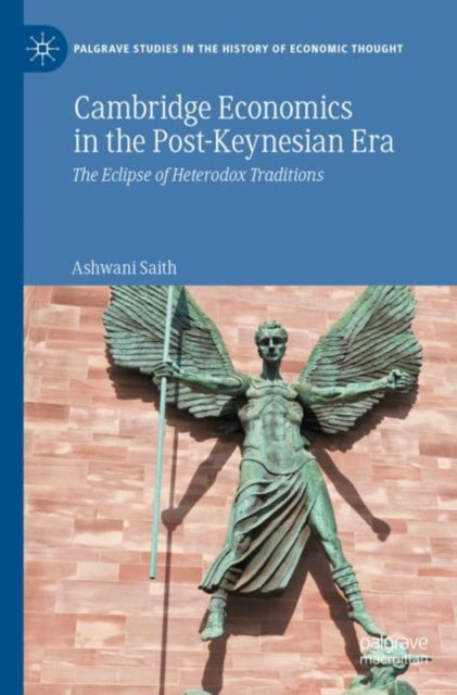 Book cover of: Cambridge Economics in the Post-Keynesian Era. By: Ashwani Saith