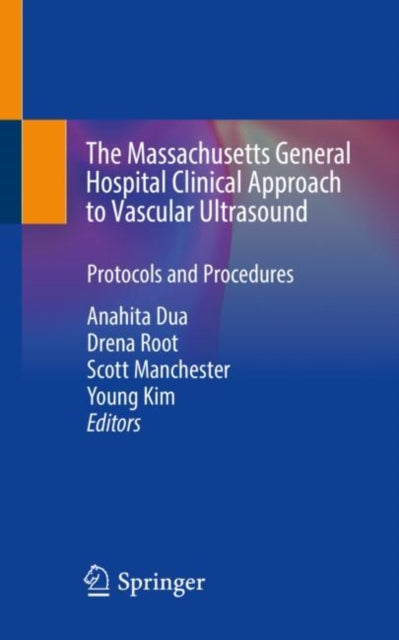 Book cover of: Massachusetts General Hospital Clinical Approach to Vascular Ultrasound. By: Anahita Dua