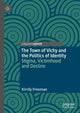 Book cover of: Town of Vichy and the Politics of Identity. By: Kirrily Freeman