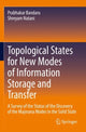 Book cover of: Topological States for New Modes of Information Storage and Transfer. By: Prabhakar Bandaru