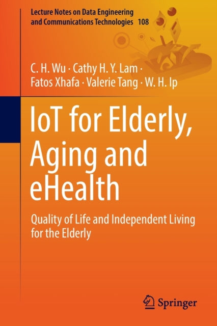Book cover of: IoT for Elderly, Aging and eHealth. By: C. H. WU
