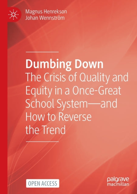 Book cover of: Dumbing Down. By: Magnus Henrekson