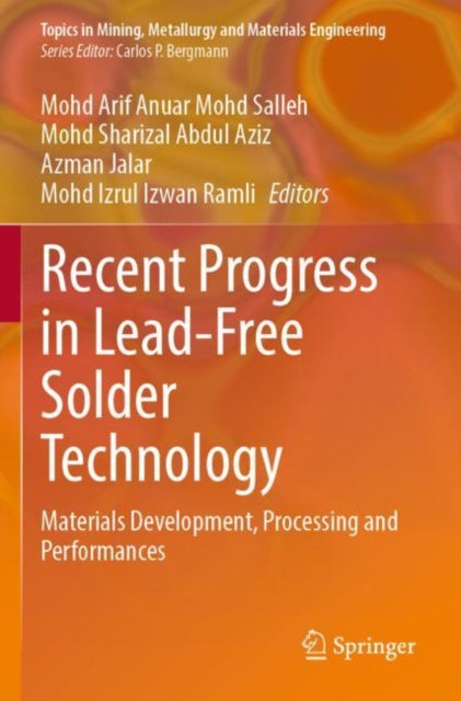 Book cover of: Recent Progress in Lead-Free Solder Technology. By: Mohd Arif Anuar Mohd Salleh