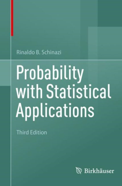 Book cover of: Probability with Statistical Applications. By: Rinaldo B. Schinazi
