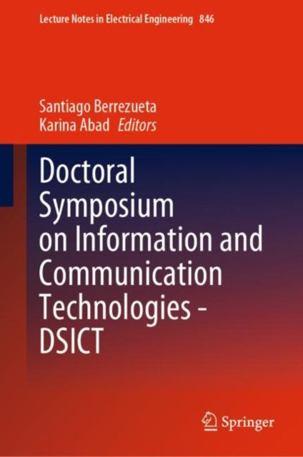 Book cover of: Doctoral Symposium on Information and Communication Technologies - DSICT. By: Santiago Berrezueta