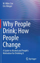 Book cover of: Why People Drink; How People Change. By: W. Miles Cox