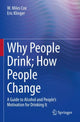 Book cover of: Why People Drink; How People Change. By: W. Miles Cox